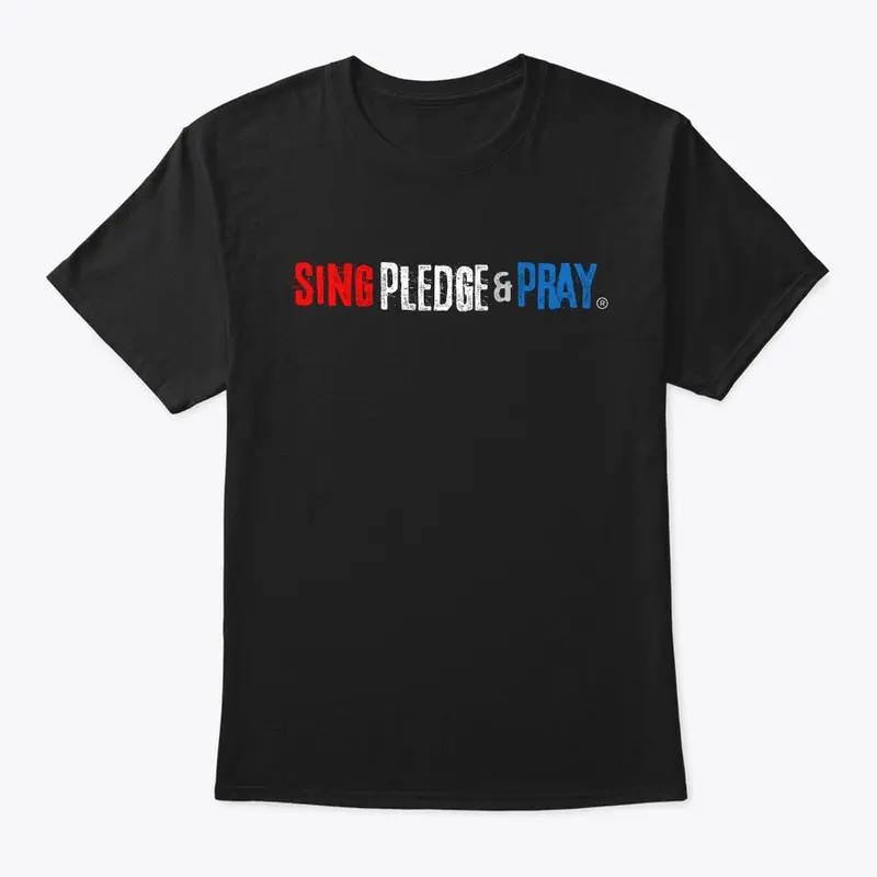 SING PLEDGE and PRAY